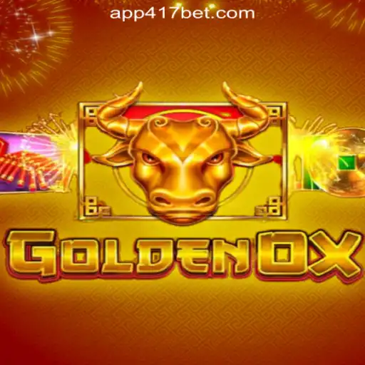 GoldenOx: Unveiling the Thrills of 417Bet.COM Oficial Slots Brasil #1