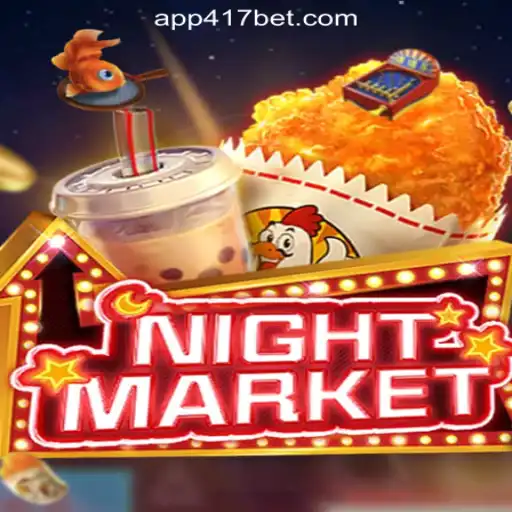 Exploring NIGHTMARKET: A Dynamic Gaming Experience with 417Bet.COM Oficial Slots Brasil #1